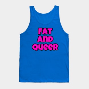 Here I am! I’m fat and I’m queer! 2 Tank Top